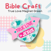 Load image into Gallery viewer, "True Love is Jesus" Bible Craft (Green)
