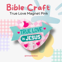 Load image into Gallery viewer, "True Love is Jesus" Bible Craft (Pink)